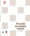 Mario Jareb: "Hrvatski nacionalni simboli", Večernji edicija, Zagreb, 2010.